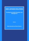 Sino-Japanese Relations : The Need for Conflict Prevention and Management - Book
