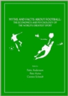 Myths and Facts About Football : The Economics and Psychology of the World's Greatest Sport - Book