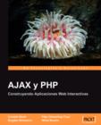 AJAX y PHP: Construyendo Aplicaciones Web Interactivas [Espanol] - Book