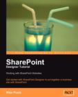 SharePoint Designer Tutorial: Working with SharePoint Websites - Book