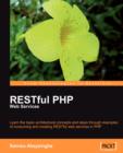 RESTful PHP Web Services : RESTful PHP Web Services - Book