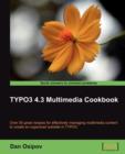 TYPO3 4.3 Multimedia Cookbook - Book
