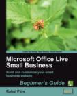Microsoft Office Live Small Business: Beginner's Guide - Book