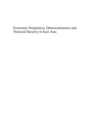 Economic Integration, Democratization and National Security in East Asia : Shifting Paradigms in US, China and Taiwan Relations - eBook