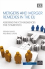 Mergers and Merger Remedies in the Eu : Assessing the Consequences for Competition - Book