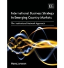 International Business Strategy in Emerging Coun - The Institutional Network Approach - Book