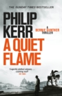 A Quiet Flame : Bernie Gunther Thriller 5 - Book