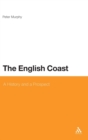 The English Coast : A History and a Prospect - Book
