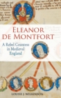 Eleanor de Montfort : A Rebel Countess in Medieval England - Book