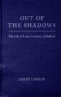 Out of the Shadows : The Life of Lucy, Countess of Bedford - Book