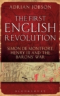The First English Revolution : Simon de Montfort, Henry III and the Barons' War - Book
