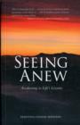Seeing Anew : Awakening to Life's Lessons - Book