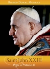 Saint John Xxiii : Pope of Vatican II - Book