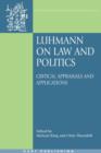 Luhmann on Law and Politics : Critical Appraisals and Applications - eBook