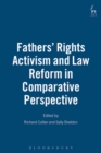 Fathers' Rights Activism and Law Reform in Comparative Perspective - eBook