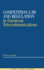Competition Law and Regulation in European Telecommunications - eBook