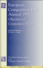 European Competition Law Annual 1997 : Objectives of Competition Policy - eBook