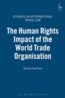 The Human Rights Impact of the World Trade Organisation - eBook
