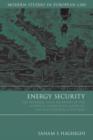 Energy Security : The External Legal Relations of the European Union with Major Oil and Gas Supplying Countries - eBook
