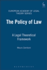 The Policy of Law : A Legal Theoretical Framework - eBook