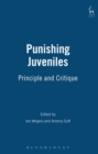 Punishing Juveniles : Principle and Critique - eBook