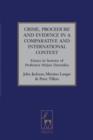 Crime, Procedure and Evidence in a Comparative and International Context : Essays in Honour of Professor Mirjan Damaska - eBook