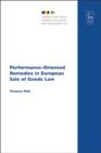 Performance-Oriented Remedies in European Sale of Goods Law - eBook