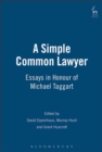 A Simple Common Lawyer : Essays in Honour of Michael Taggart - eBook