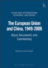 The European Union and China, 1949-2008 : Basic Documents and Commentary - eBook