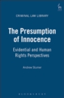 The Presumption of Innocence : Evidential and Human Rights Perspectives - eBook