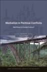 Mediation in Political Conflicts : Soft Power or Counter Culture? - eBook