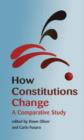 How Constitutions Change : A Comparative Study - eBook