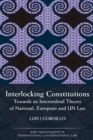 Interlocking Constitutions : Towards an Interordinal Theory of National, European and Un Law - eBook
