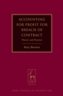 Accounting for Profit for Breach of Contract : Theory and Practice - eBook