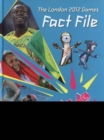 The London 2012 Games Fact File : An Official London 2012 Games Publication - Book