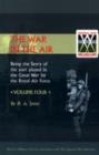 War in the Air. Being the Story of the Part Played in the Great War by the Royal Air Force : v. 4 - Book