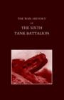 War History of the Sixth Tank Battalion - Book