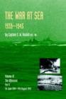 War at Sea 1939-45 : Volume III Part 2 The Offensive 1st June 1944-14th August 1945 OFFICIAL HISTORY OF THE SECOND WORLD WAR - Book