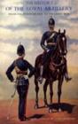 History of the Royal Artillery from the Indian Mutiny to the Great War : Campaigns 1860-1914 v. III - Book