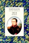 Napoleon and the Campaign of 1814 : France - Book