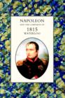 Napoleon and the Campaign of 1815 : Waterloo - Book