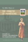 Official History of the Ministry of Munitions Volume II : General Organization for Munitions Supply - Book