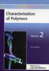 Characterisation of Polymers : v. 2 - Book