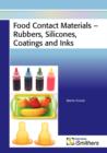 Food Contact Materials - Rubbers, Silicones, Coatings and Inks - Book