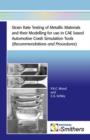 Strain Rate Testing of Metallic Materials and Their Modelling for Use in CAE Based Automotive Crash Simulation Tools - Book