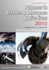 Polymers in Defence & Aerospace Applications 2010 Conference Proceedings - Book