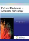Polymer Electronics - A Flexible Technology - Book