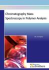 Chromatography Mass Spectroscopy in Polymer Analysis - Book