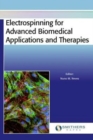 Electrospinning for Advanced Biomedical Applications and Therapies - Book