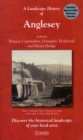 A Landscape History of Anglesey (1839-1922) - LH3-114 : Three Historical Ordnance Survey Maps - Book